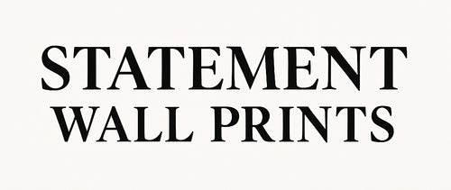 Statement Wall Prints